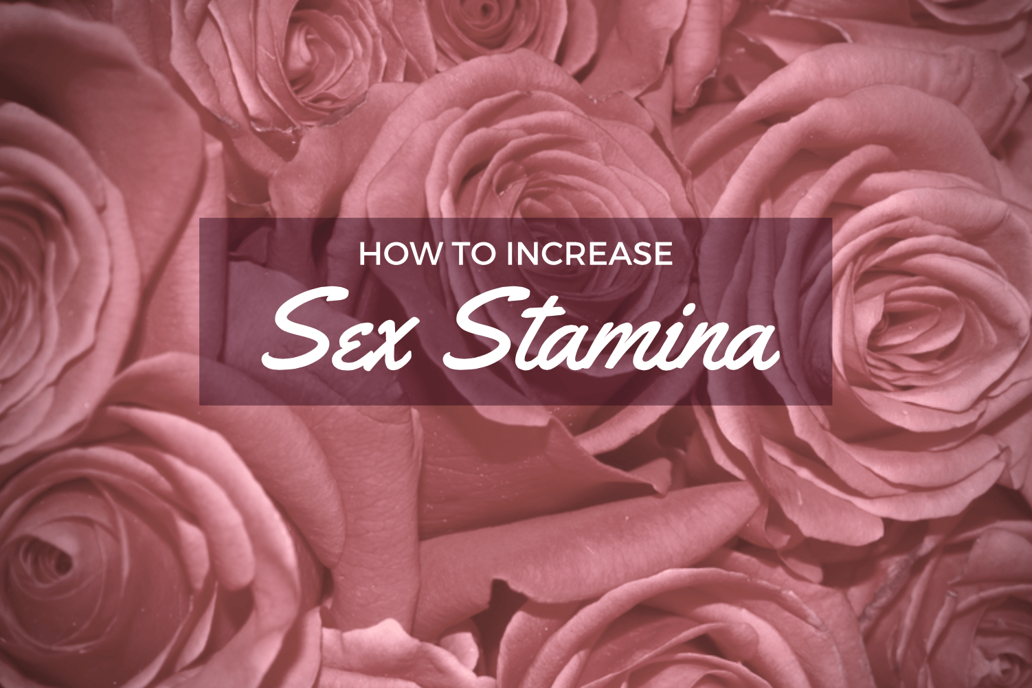 How To Increase Sex Stamina Top 6 Ayurvedic Aphrodisiacs