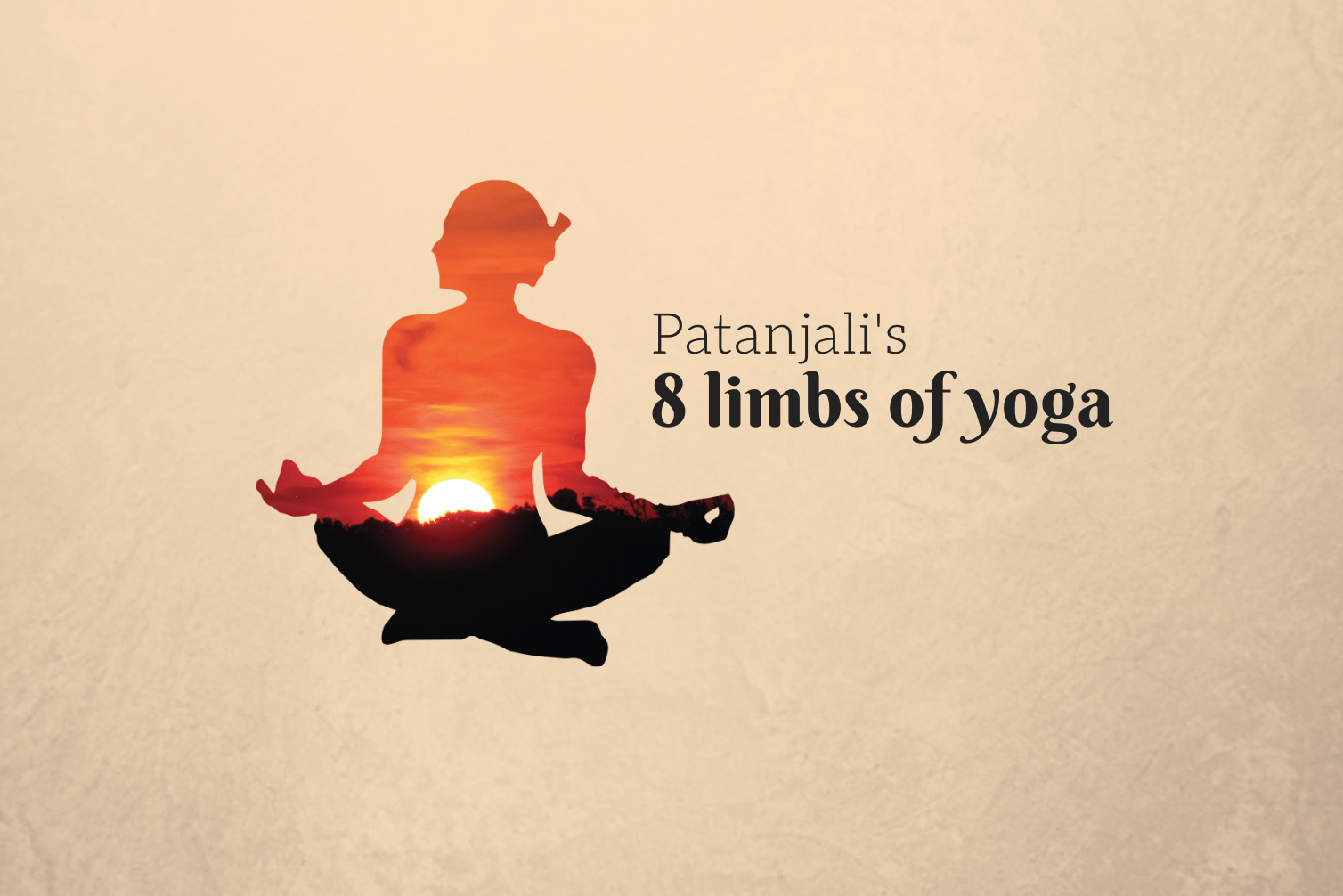 The 8 Limbs of Yoga Steps towards a Blissful Life Ayurvedum