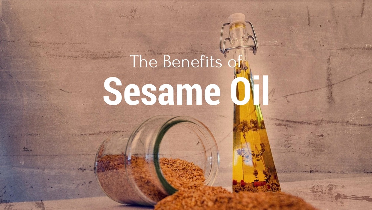 The Queen of Oils – 7 Ayurvedic Benefits of Sesame Oil