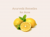 Ayurvedic remedies for acne