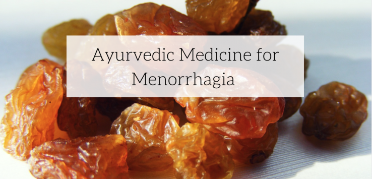 Ayurvedic Medicine For Menorrhagia