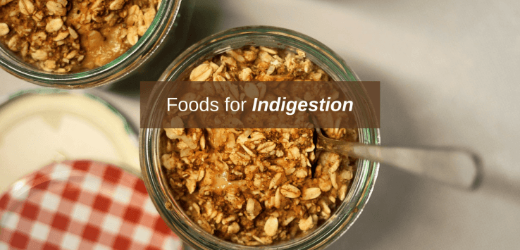 Foods to help indigestion