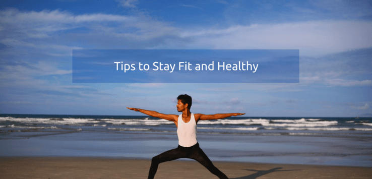 how to stay fit and healthy