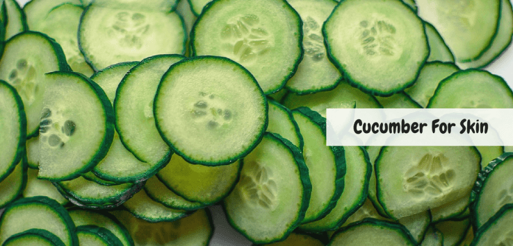 cucumber benefits for skin