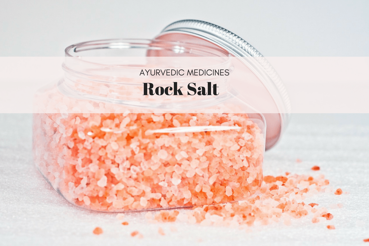 Rock Salt As An Ayurvedic Medicine Uses, Dosage, And Side Effects