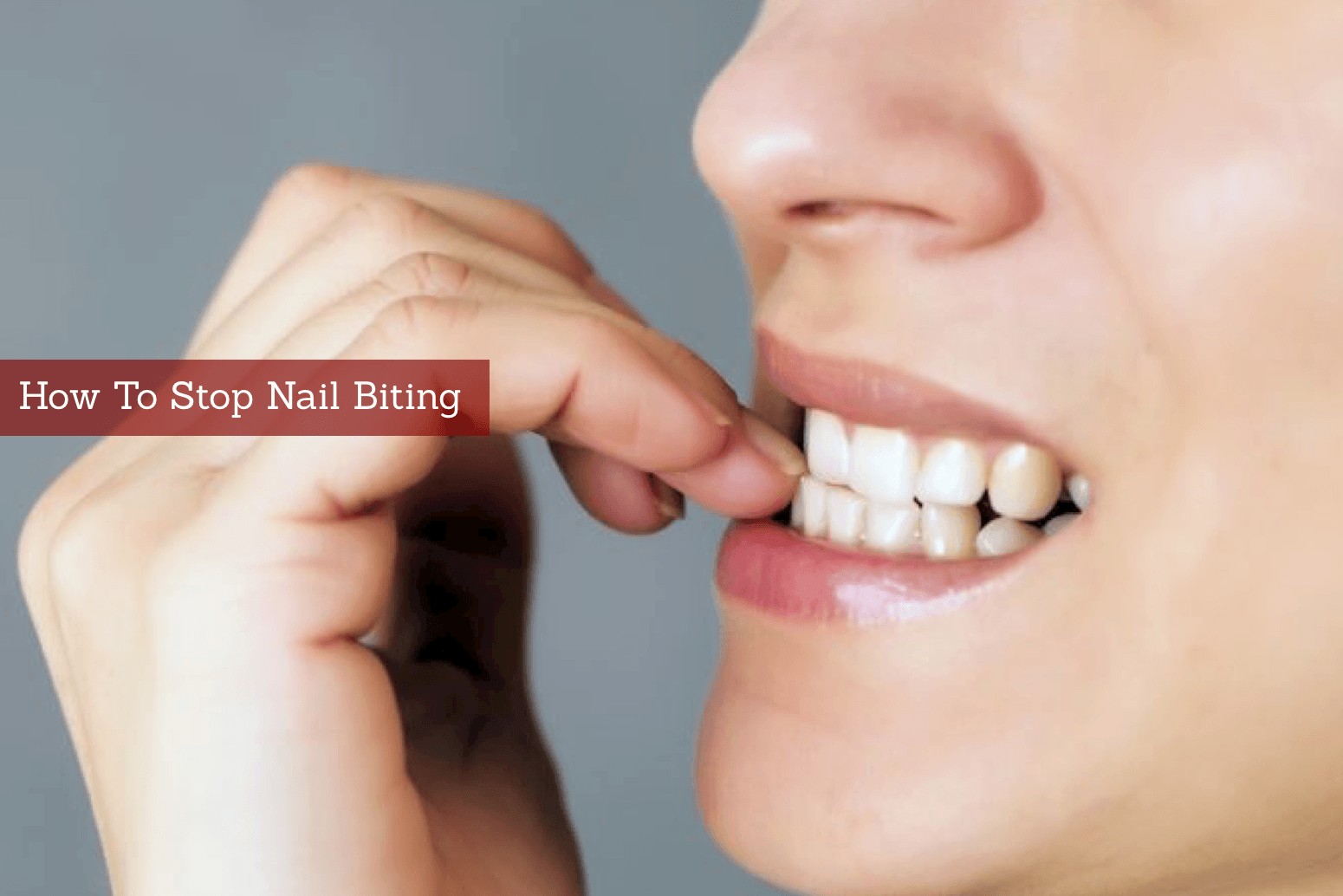 How To Stop Biting Nails? 7 Reasons That'll Make You Do So Right Away! How To Stop Biting Nails? 7 Reasons That'll Make You Do So Right Away!