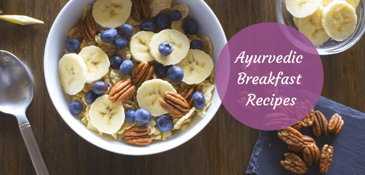 ayurvedic breakfast recipes