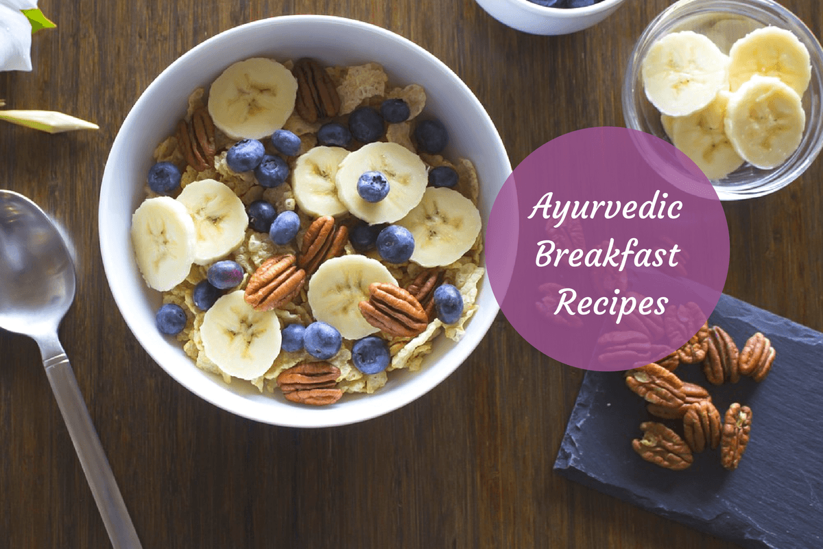 ayurvedic breakfast recipes Ayurvedum