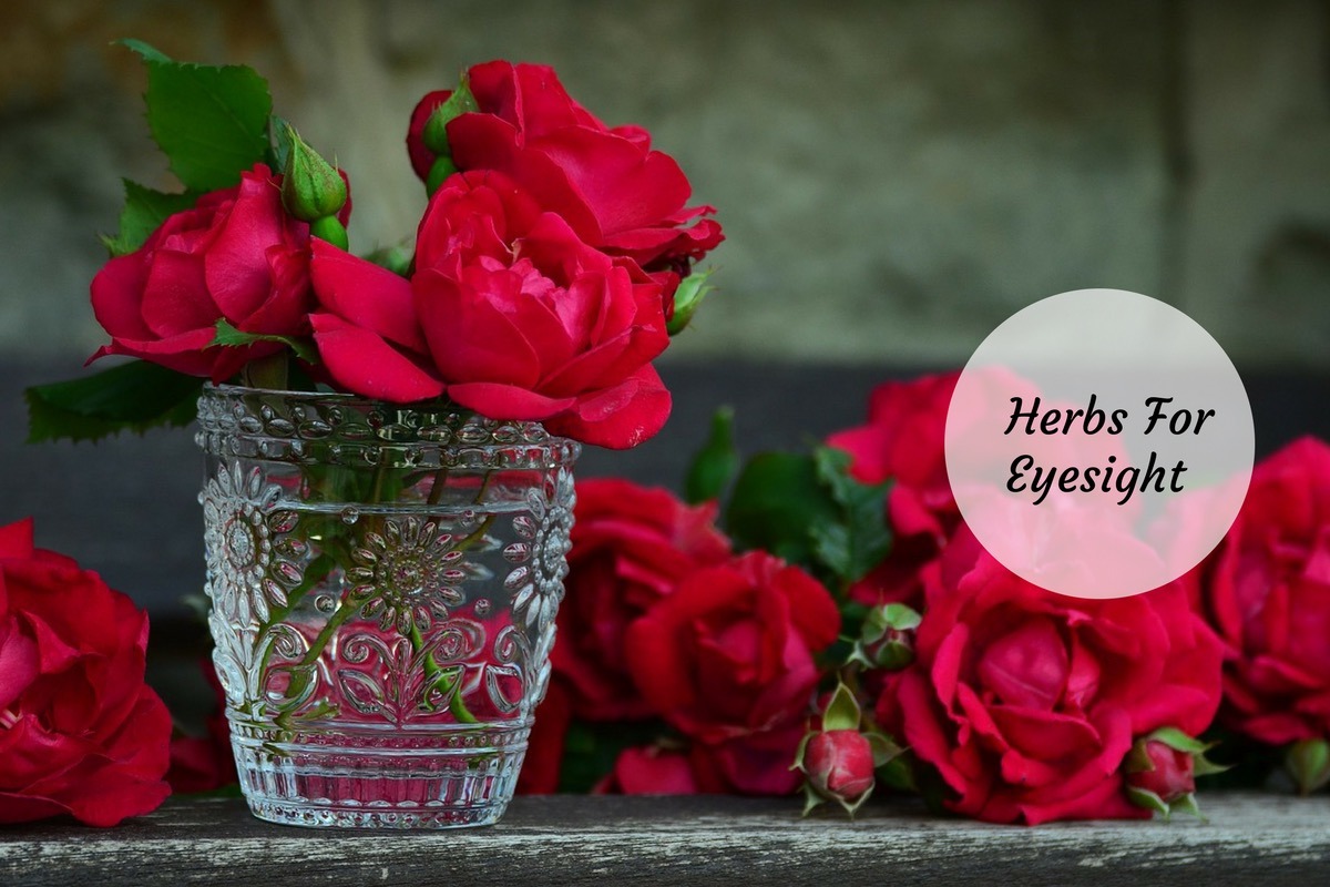 Herbs For Eyesight Take Good Care Of Your Peepers