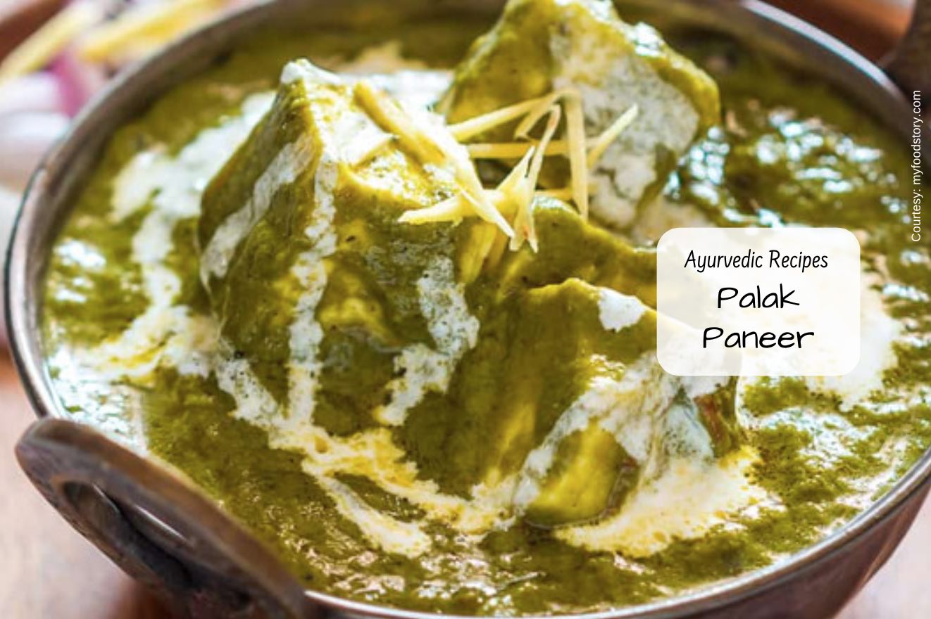 Palak Paneer A Delightfully Delicious Ayurvedic Dish