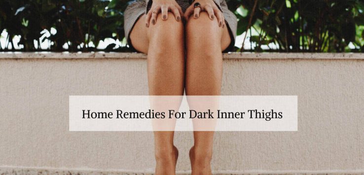 Dark inner thighs _ Ayurvedum