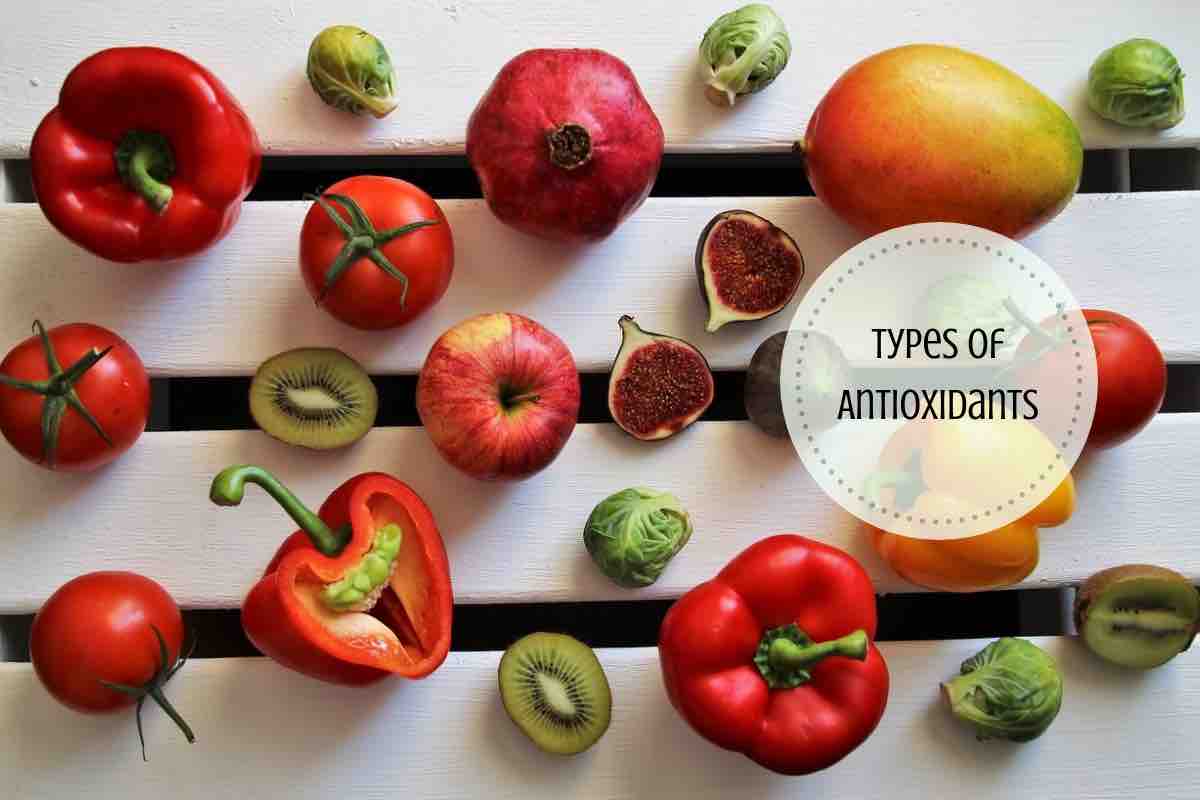 Types Of Antioxidants The Most Precious Antioxidants & Their Sources
