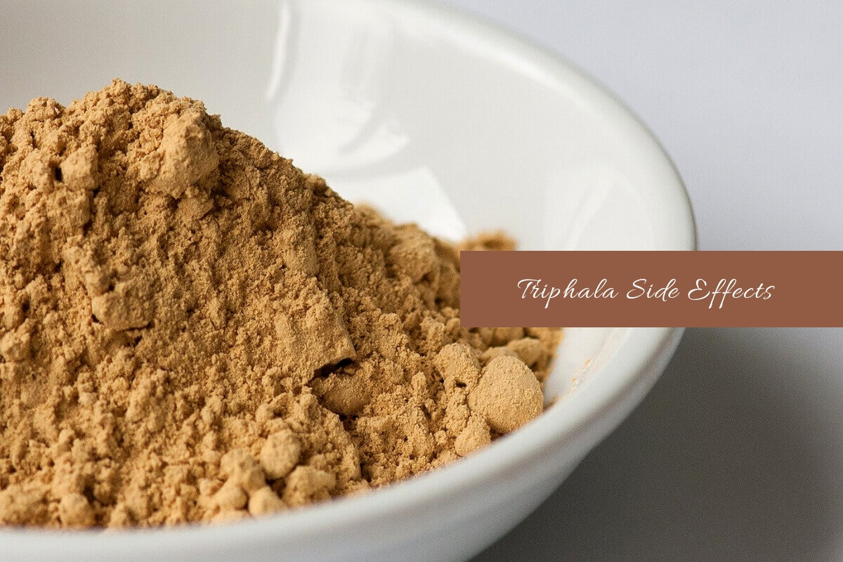 You've Heard Of The Benefits, Here Are The Triphala Side Effects!