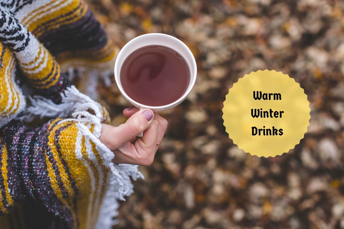 Warm Winter Drinks Delicious Beverages With Medicinal Properties