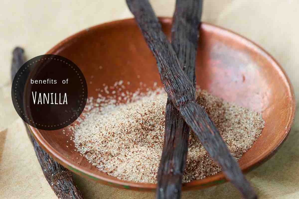 Vanilla Benefits Much More Than A Dessert Ingredient