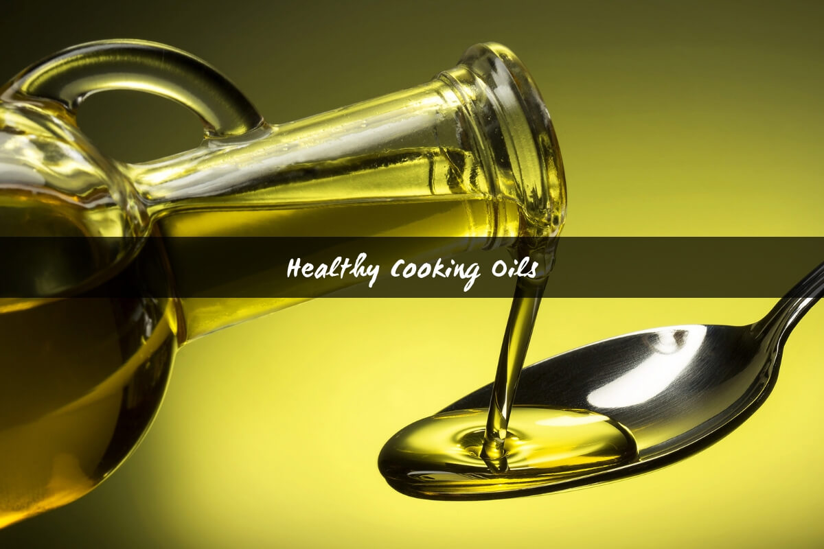 Top 10 Healthiest Cooking Oils Healthy Fats To Include In Your Diet!
