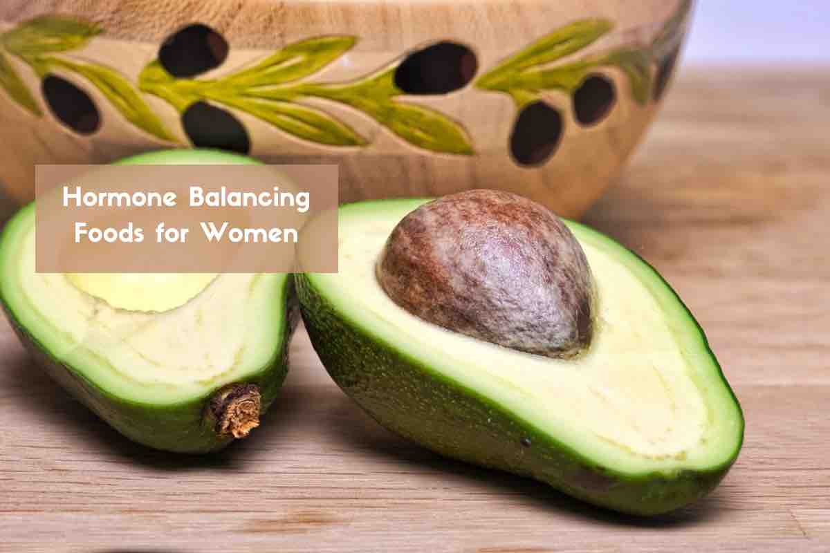 Hormone Balancing Diet For Women 9 Essential Foods