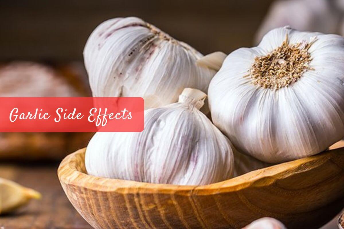 12 Major Raw Garlic Side Effects Unexpected And LesserKnown